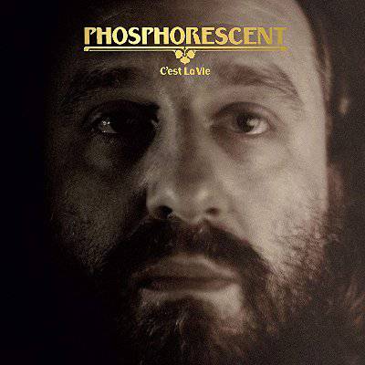 Phosphorescent : C'est La Vie (LP)