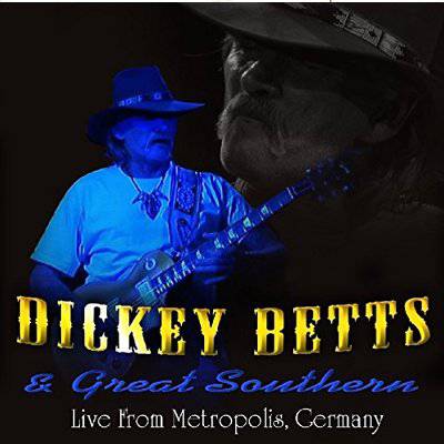 Betts, Dickey & Great Southern : Live From Metropolis, Germany (2-CD)