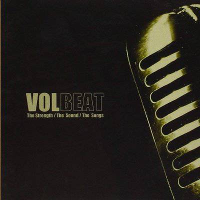 Volbeat : The Strength / The Sound / The Songs (CD)