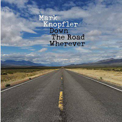 Knopfler, Mark : Down The Road Wherever (CD)
