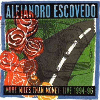 Escovedo, Alejandro : More Miles Than Money - Live 1994-96 (CD)