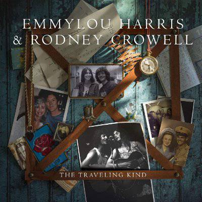 Harris, Emmylou & Rodney Crowell : Traveling Kind (CD)