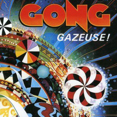 Gong : Gazeuse! (CD) 