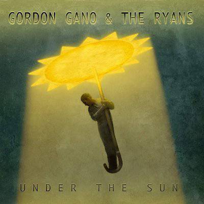 Gano, Gordon & The Ryans : Under The Sun (CD)