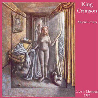 King Crimson : Absent Lovers - Live In Montreal 1984 (2-CD)