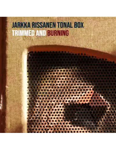 Rissanen, Jarkka Tonal Box : Trimmed And Burning (CD)