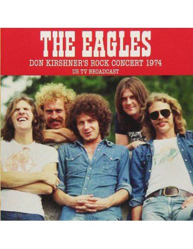 Eagles : Don Kirshner's Rock Concert 1974 - US TV Broadcast (CD)