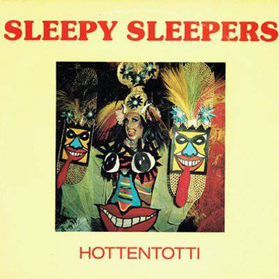 Sleepy Sleepers : Hottentotti (LP)