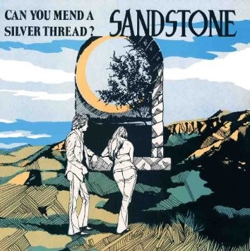 Sandstone : Can You Mend A Silver Thread? (LP)