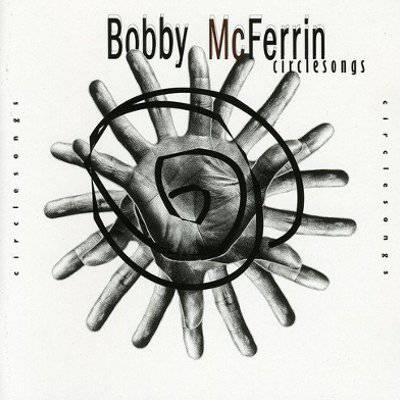 McFerrin, Bobby : Circlesongs (CD) 