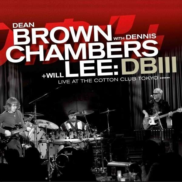 Brown, Dean With Dennis Chambers + Will Lee : DB III (LP + CD)