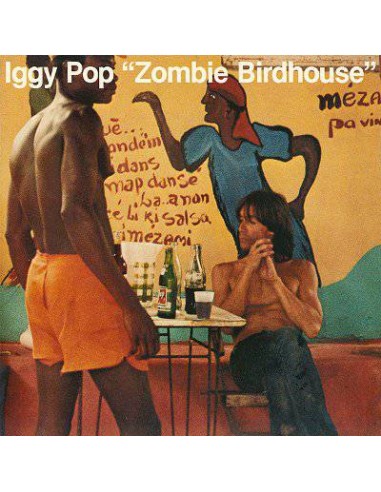 Pop, Iggy : Zombie Birdhouse (LP)