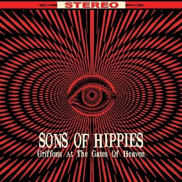 Sons Of Hippies : Griffons At The Gates Of Heaven (LP)