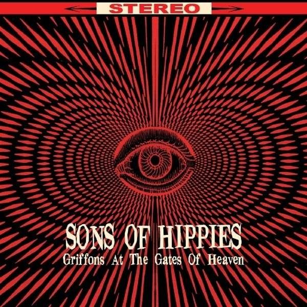 Sons Of Hippies : Griffons At The Gates Of Heaven (LP)