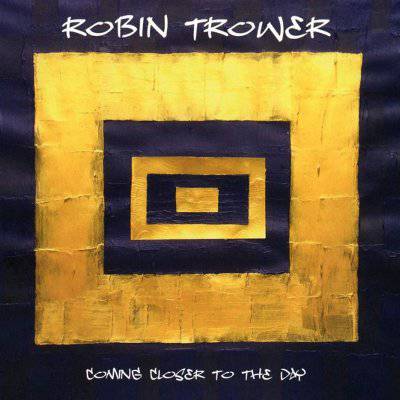 Trower, Robin : Coming Closer To The Day (LP)