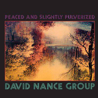 Nance, David Group : Peaced And Slightly Pulverized (LP)