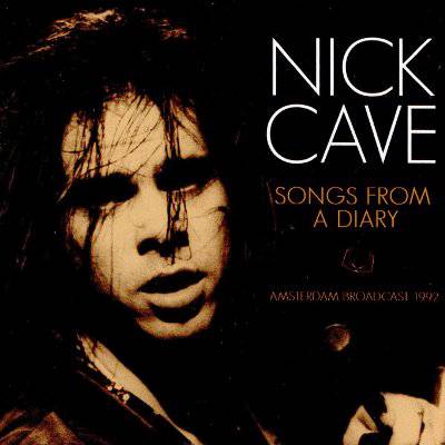 Cave, Nick : Songs From A Diary - Amsterdam Broadcast 1992 (CD)