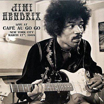 Hendrix, Jimi : Live at Cafe Au Go Go, New York City, March 17th 1968 (2-LP)