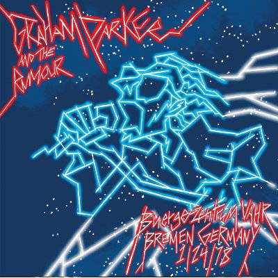 Parker, Graham And The Rumour : Live In Bremen 1/24/78 (2-LP)