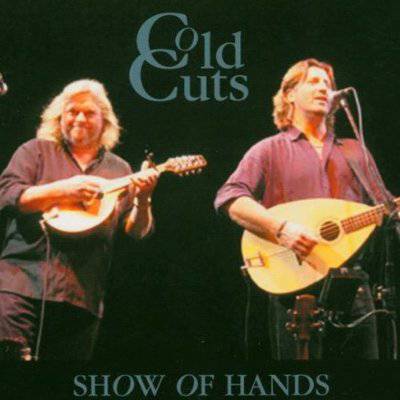 Show Of Hands : Cold Cuts (CD)