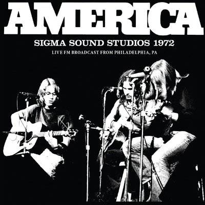 America : Sigma Sound Studios 1972 (CD)