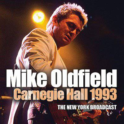Oldfield, Mike : Carnegie Hall 1993 (CD)