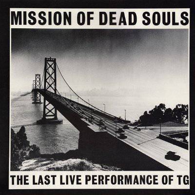 Throbbing Gristle : Mission Of Dead Souls (LP) White Vinyl