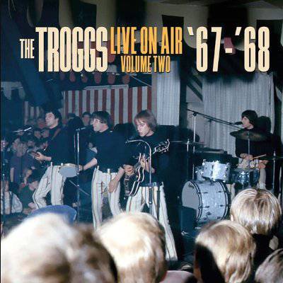 Troggs : Live On Air '67-'68 Volume Two (LP)