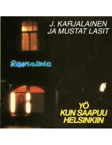 Karjalainen, J. Ja Mustat Lasit : Yö Kun Saapuu Helsinkiin (CD)