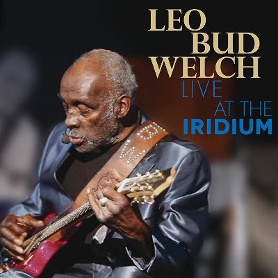 Welch, Leo Bud : Live At The Iridium (CD)