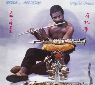 Harrison, Wendell : Organic Dream (CD)