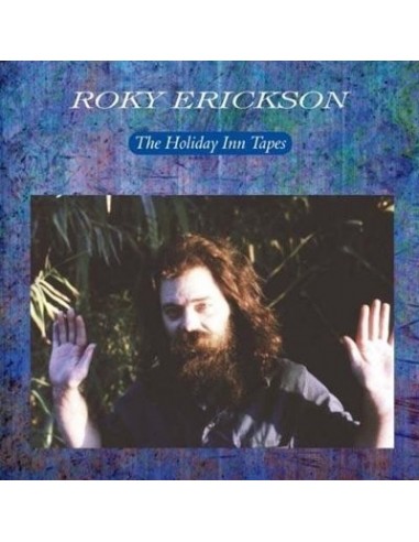 Erickson, Roky : The Holiday Inn Tapes (LP)