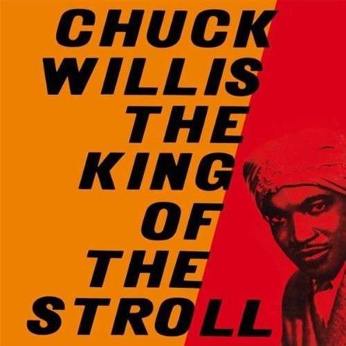 Willis, Chuck : King Of The Stroll (LP)