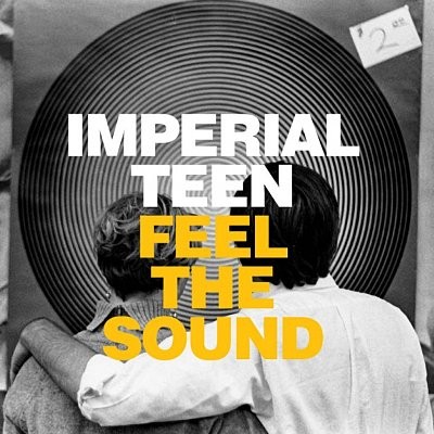 Imperial Teen : Feel the Sound (LP)