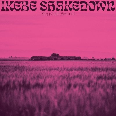 Ikebe Shakedown : Kings Left Behind (LP) ltd. numbered pink vinyl