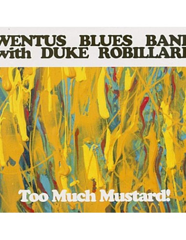 Wentus Blues Band w. Duke Robillard : Too much Mustard (LP)