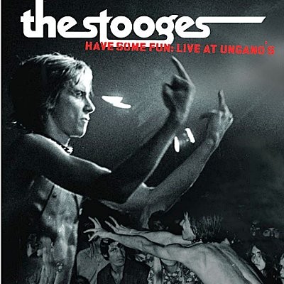 Stooges : Have Some Fun : Live At Ungano's (LP)