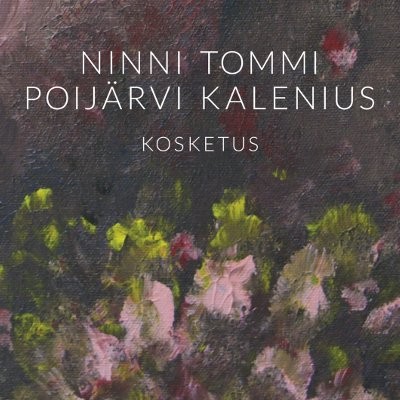 Ninni Poijärvi & Tommi Kalenius : Kosketus (CD)