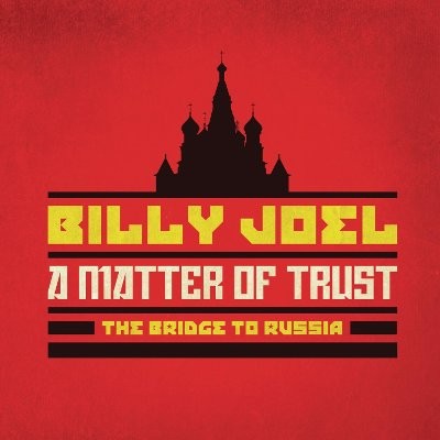 Joel, Billy : A Matter Of Trust - The Bridge To Russia (2-CD+DVD BOX)