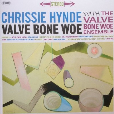 Hynde, Chrissie With The Valve Bone Woe Ensemble : Valve Bone Woe (2-LP)