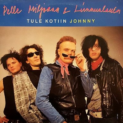 Pelle Miljoona & Linnunlaulu : Tule Kotiin Johnny (LP)