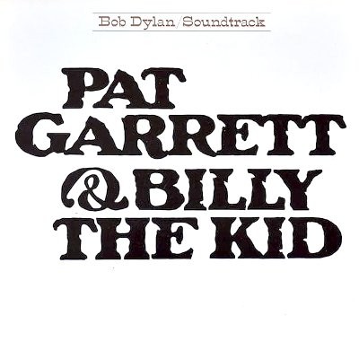 Dylan, Bob :  Pat Garrett & Billy The Kid (LP)