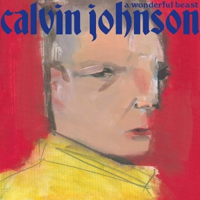 Johnson, Calvin : A Wonderful Beast (LP)