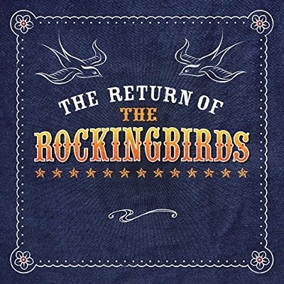 Rockingbirds : The Return Of The Rockingbirds (CD)