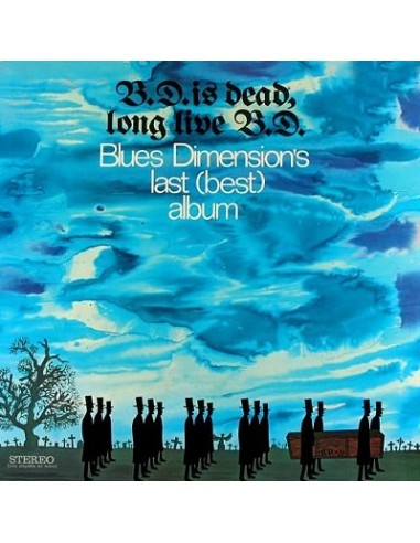 Blues  Dimension : B. D. Is Dead, Long Live B. D. (CD)