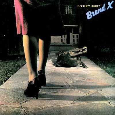 Brand X : Do They Hurt? (LP)