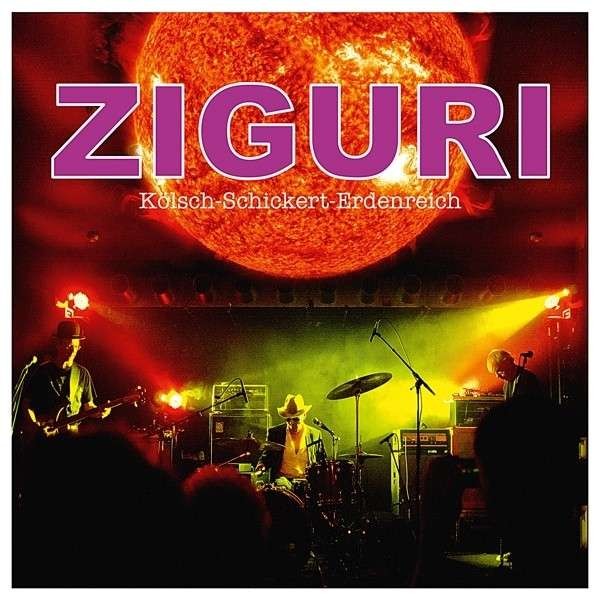 Ziguri : Kölsch-Schickert-Erdenreich (LP + CD) 