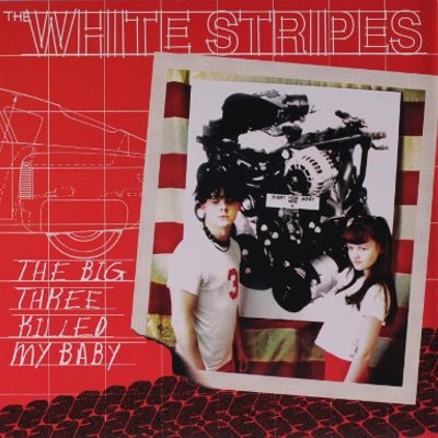 White Stripes : The Big Three Killed My Baby (7")