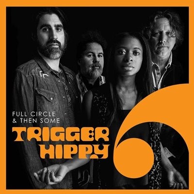 Trigger Hippy : Full Circle & Then Some (2-LP)