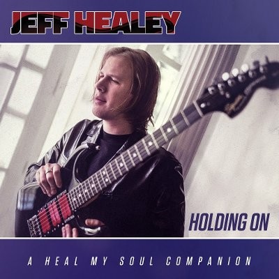 Healey, Jeff : Holding On - A Heal My Soul Companion (CD)